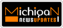 Michigan News Updates
